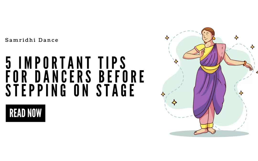 5 Important Tips for Dancers before stepping on Stage